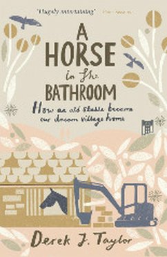 buecher A Horse in the Bathroom (eBook ePUB) von Derek J. Taylor - bücher.de