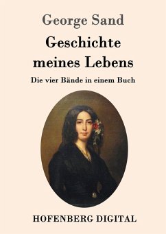 buecher Geschichte meines Lebens (eBook ePUB) von George Sand - bücher.de