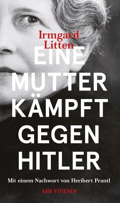 buecher Eine Mutter kämpft gegen Hitler (eBook ePUB) von Irmgard Litten - bücher.de