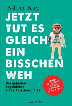 buecher Jetzt tut es gleich ein bisschen weh (eBook ePUB) von Adam Kay - bücher.de Neuheiten