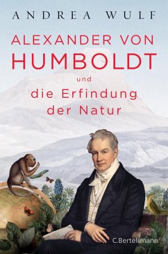 buecher Alexander von Humboldt und die Erfindung der Natur (eBook ePUB) von Andrea Wulf - bücher.de Bestseller