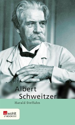 buecher Albert Schweitzer. Rowohlt E-Book Monographie (eBook ePUB) von Harald Steffahn - bücher.de