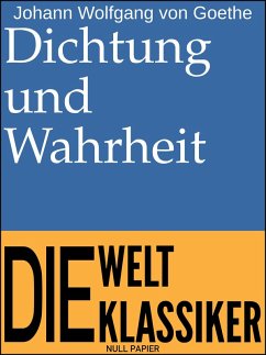 buecher Dichtung und Wahrheit (eBook ePUB) von Johann Wolfgang von Goethe - bücher.de