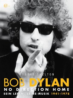 buecher Bob Dylan - No Direction Home (eBook ePUB) von Robert Shelton - bücher.de