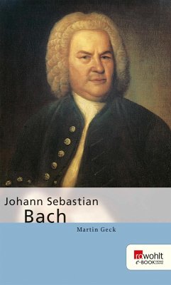 buecher Johann Sebastian Bach (eBook ePUB) von Martin Geck - bücher.de Sonderangebote