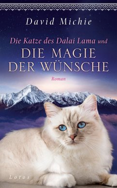 buecher Die Katze des Dalai Lama und die Magie der Wünsche (eBook ePUB) von David Michie - bücher.de