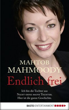 buecher Endlich frei (eBook ePUB) von Mahtob Mahmoody - bücher.de zollfrei
