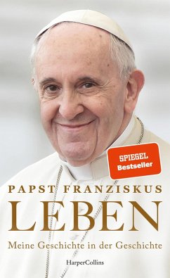 buecher LEBEN. Meine Geschichte in der Geschichte (eBook ePUB) von Franziskus Papst - bücher.de