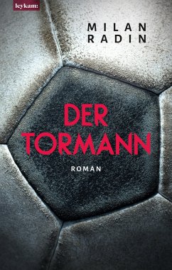 buecher Der Tormann (eBook ePUB) von Milan Radin - bücher.de