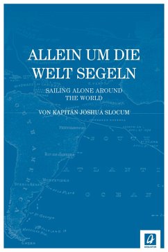 buecher Allein um die Welt segeln (eBook ePUB) von Joshua Slocum - bücher.de