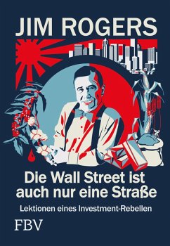 buecher Die Wall Street ist auch nur eine Straße (eBook ePUB) von Rogers Jim - bücher.de