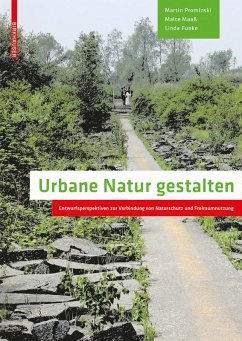 buecher Urbane Natur gestalten (eBook PDF) von Martin Prominski; Malte Maaß; Linda Funke - bücher.de