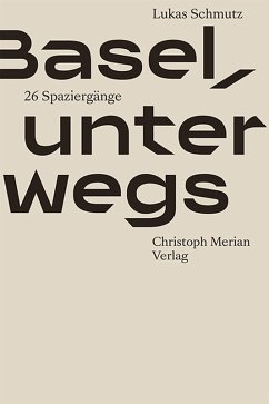 buecher Basel unterwegs (eBook PDF) von Lukas Schmutz - bücher.de