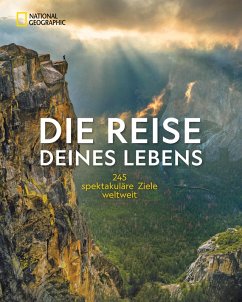buecher NG Bildband: Die Reise deines Lebens - die 245 spektakulärsten Abenteuerreisen … - bücher.de