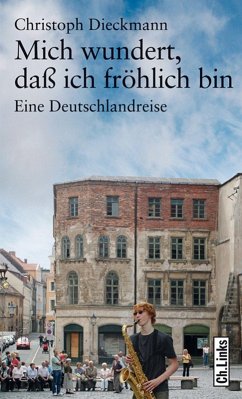 buecher Mich wundert daß ich fröhlich bin (eBook ePUB) von Christoph Dieckmann - bücher.de