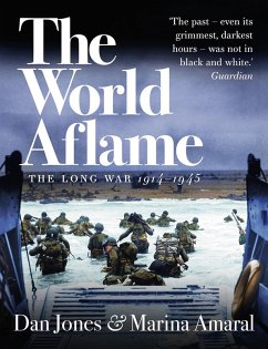 buecher The World Aflame (eBook ePUB) von Dan Jones; Marina Amaral - bücher.de