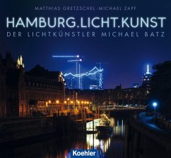 buecher Hamburg.Licht.Kunst (eBook ePUB) von Matthias Gretzschel; Michael Zapf - bücher.de