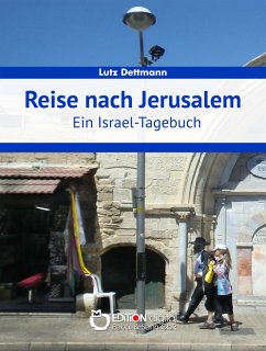 buecher Reise nach Jerusalem (eBook ePUB) von Lutz Dettmann - bücher.de