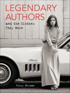 buecher Legendary Authors and the Clothes They Wore (eBook ePUB) von Terry Newman - bücher.de