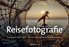 buecher Reisefotografie (eBook PDF) von Thorge Berger - bücher.de