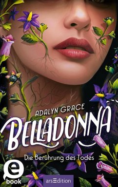 buecher Belladonna - Die Berührung des Todes / Belladonna Bd.1 (eBook ePUB) von Adalyn Grace - bücher.de