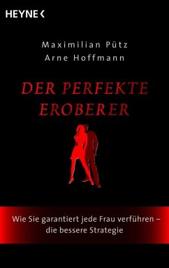 buecher Der perfekte Eroberer (eBook ePUB) von Maximilian Pütz; Arne Hoffmann - bücher.de Bestseller