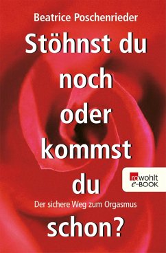 buecher Stöhnst du noch oder kommst du schon? (eBook ePUB) von Beatrice Poschenrieder - bücher.de