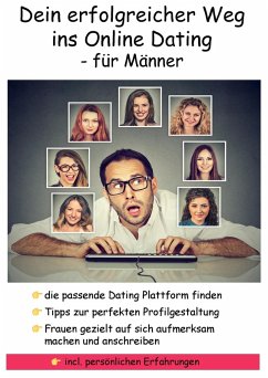 buecher Dein erfolgreicher Weg ins Online Dating - für Männer (eBook ePUB) von Frank Hückinghaus - bücher.de