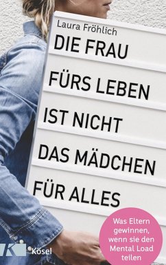 buecher Die Frau fürs Leben ist nicht das Mädchen für alles (eBook ePUB) von Laura Fröhlich - bücher.de