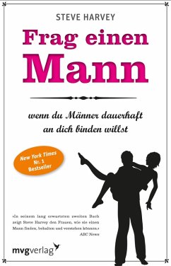 buecher Frag einen Mann wenn du Männer dauerhaft an dich binden willst Bd.2 (eBook PDF) von Steve Harvey - bücher.de