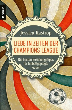 buecher Liebe in Zeiten der Champions League (eBook ePUB) von Jessica Kastrop - bücher.de