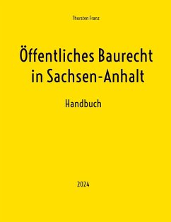 buecher Öffentliches Baurecht in Sachsen-Anhalt (eBook ePUB) von Thorsten Franz - bücher.de