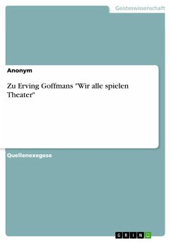 buecher Zu Erving Goffmans "Wir alle spielen Theater" (eBook PDF) - bücher.de
