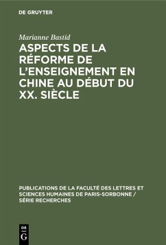 buecher Aspects de la réforme de l'enseignement en Chine au début du XX. siècle … von Marianne Bastid - bücher.de 2025
