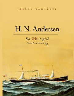 buecher H. N. Andersen - En ØK-logisk livsberetning (eBook ePUB) von Jørgen Kamstrup - bücher.de