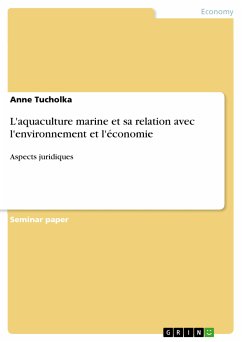 buecher L'aquaculture marine et sa relation avec l'environnement et l'économie (eBook PDF) von Anne Tucholka - bücher.de