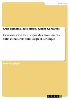 buecher La valorisation touristique des monuments bâtis et naturels sous l'aspect … von Anne Tucholka; Julie Rault; Juliana Goncalves - bücher.de