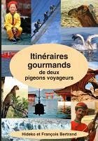 buecher Itinéraires gourmands de deux pigeons voyageurs (eBook ePUB) von Bertrand François; Bertrand Hideko - bücher.de Räumungsverkauf