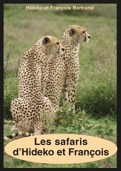 buecher Les safaris d'Hideko et François (eBook ePUB) von Hideko Bertrand; François Bertrand - bücher.de
