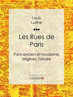 buecher Les Rues de Paris (eBook ePUB) von Louis Lurine; Ligaran - bücher.de