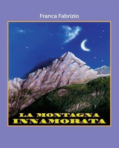 buecher La montagna innamorata (eBook ePUB) von Franca Fabrizio - bücher.de
