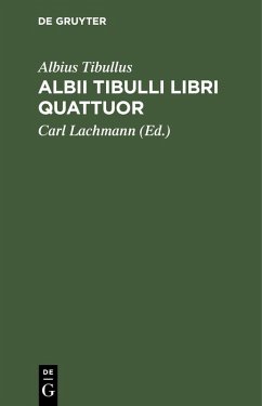 buecher Albii Tibulli libri quattuor (eBook PDF) von Albius Tibullus - bücher.de