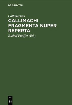 buecher Callimachi fragmenta nuper reperta (eBook PDF) von Callimachus - bücher.de