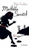 buecher Mathilda Savitch (eBook ePUB) von Victor Lodato - bücher.de