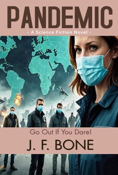 buecher Pandemic: "Go Out If You Dare " (eBook ePUB) von J. F. Bone; J. F. Bone; Barberis - bücher.de