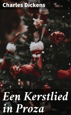 buecher Een Kerstlied in Proza (eBook ePUB) von Charles Dickens - bücher.de
