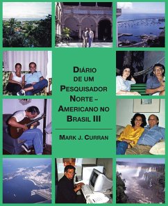 buecher Diário De Um Pesquisador Norte - Americano No Brasil Iii (eBook ePUB) von Mark J. Curran - bücher.de