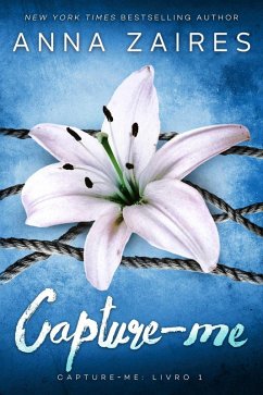 buecher Capture-me (eBook ePUB) von Anna Zaires; Dima Zales - bücher.de