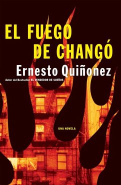 buecher El Fuego de Chango (eBook ePUB) von Ernesto Quinonez - bücher.de