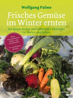 buecher Frisches Gemüse im Winter ernten (eBook ePUB) von Wolfgang Palme - bücher.de